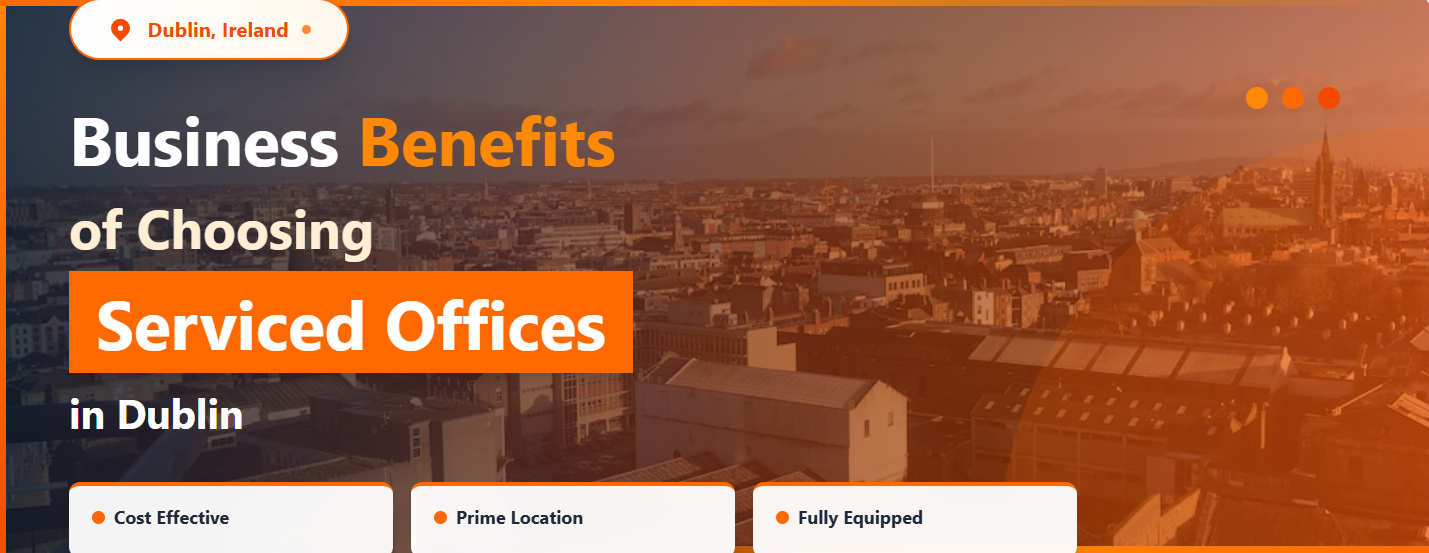 Business Benefits of Choosing Serviced Offices in Dublin